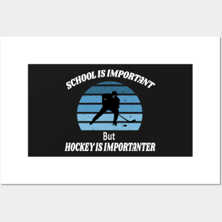 School Is Important But Hockey Is Importanter Funny Vintage Retro Posters and Art